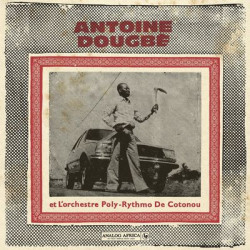 Виниловая пластинка Antoine Dougbe Et Lorchestre - Antoine Dougbe Et Lorchestre