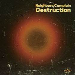 Виниловая пластинка Neighbors Complain - Destruction