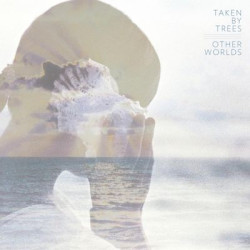 Виниловая пластинка Taken By Trees - Other Worlds