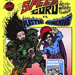 Виниловая пластинка Speed Guru (Acid Mothers Temple) Vs Plastic Crimewave - Psychedelic Showdown (Comic 7")
