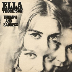 Виниловая пластинка Ella Thompson - Triumph And Sadness (LP)
