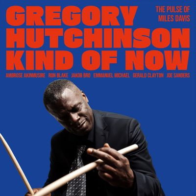 Виниловая пластинка Gregory Hutchinson - Kind of Now - The Pulse of Mil