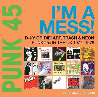 Виниловая пластинка Soul Jazz Records Presents - PUNK 45: I'm A Mess! D-I-Y Or DIE! Art, Trash & Neon - Punk 45s In The UK 1977-78