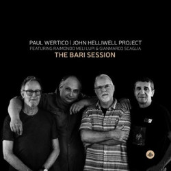 Виниловая пластинка Paul Wertico, John Helliwell Project featuring Raimondo Meli Lupi &amp; Gianmarco Scaglia - The Bari Session