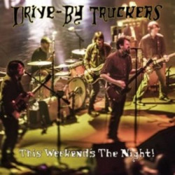 Виниловая пластинка Drive-By Truckers - This Weekend'S The Night