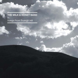 Виниловая пластинка Milk And Honey Band - Songs From Truleigh Hill