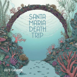 Виниловая пластинка Santa Maria Death Trip - Lili'S Garden