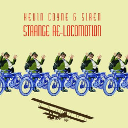 Виниловая пластинка Kevin Coyne And Siren - Strange Re-Locomotion