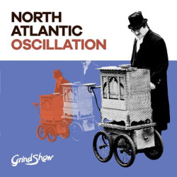 Виниловая пластинка North Atlantic Oscillation - Grind Show