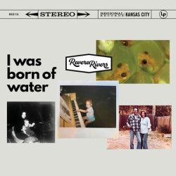 Виниловая пластинка Revere Rivers - I Was Born of Water