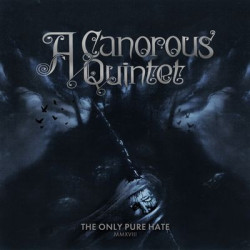 Виниловая пластинка A Canorous Quintet - The Only Pure Hate -Mmxviii-