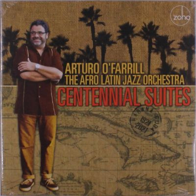 Виниловая пластинка Arturo O' Farrill & The Afro Latin Jazz Orchestra - Centennial Suites