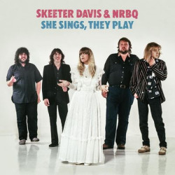 Виниловая пластинка Skeeter Davis &amp; NRBQ - She Sings, They Play