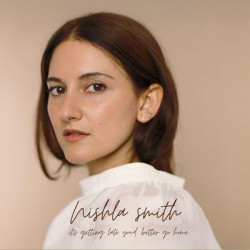 Nishla Smith - It's Getting Late You'd Better Go Home (LP)