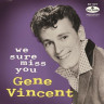 Виниловая пластинка Gene Vincent - We Sure Miss You