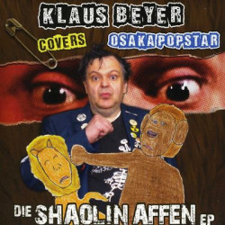Виниловая пластинка Klaus Beyer Covers Osaka Popstar - Die Shaolin Affen Ep