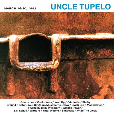 Виниловая пластинка Uncle Tupelo - March 16 - 20, 1992 (1LP Black)