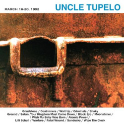 Виниловая пластинка Uncle Tupelo - March 16 - 20, 1992 (1LP Black)