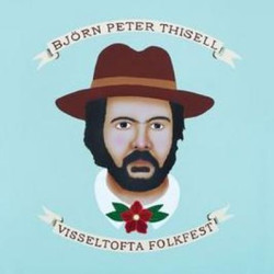 Виниловая пластинка Peter Bjorn Thisell - Visseltofta Folkfest