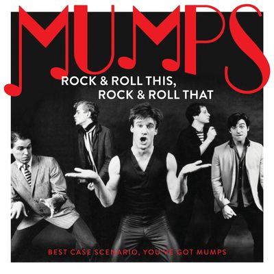 Виниловая пластинка Mumps - Rock & Roll This, Rock & Roll That: Best Case Scenario, You’Ve Got Mumps