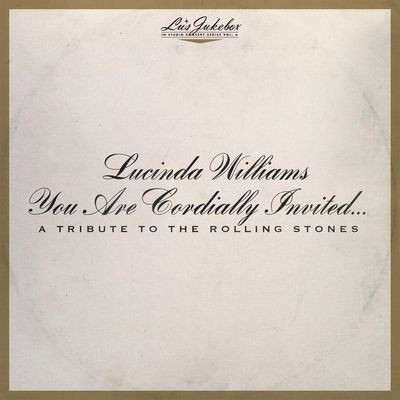 Виниловая пластинка Lucinda Williams - Lu's Jukebox Vol. 6: You Are Cordially Invited... A Tribute to the Rolling Stones