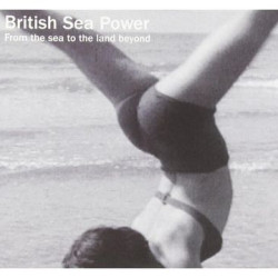 Виниловая пластинка British Sea Power - From The Land To The Sea Beyond