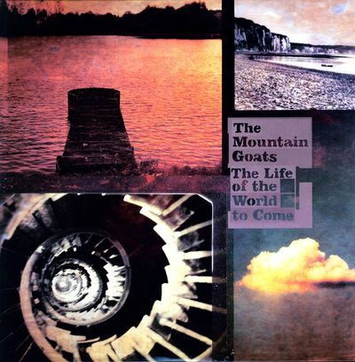 Виниловая пластинка The Mountain Goats - The Life Of The World To Come