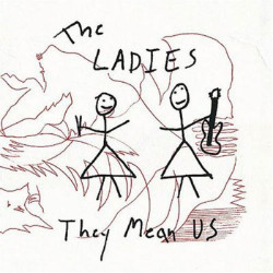Виниловая пластинка The Ladies - They Mean Us
