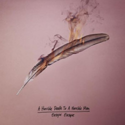 Виниловая пластинка A Horrible Death To A Horrible Man - Escape Escape (Mini)