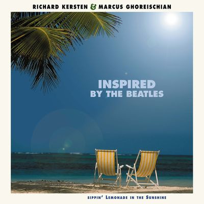 Виниловая пластинка Richard Kersten & Marcus Ghoreischian - Inspired By The Beatles - Sippin' Lemonade In The Sunshine (LpCd)