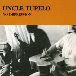 Виниловая пластинка Uncle Tupelo - No Depression (1LP Black)