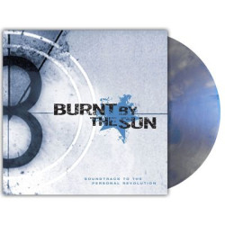 Виниловая пластинка Burnt By The Sun - Soundtrack to the Personal Revolution (Reissue)