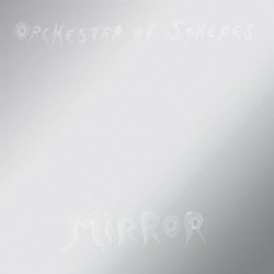 Виниловая пластинка Orchestra Of Spheres - Mirror