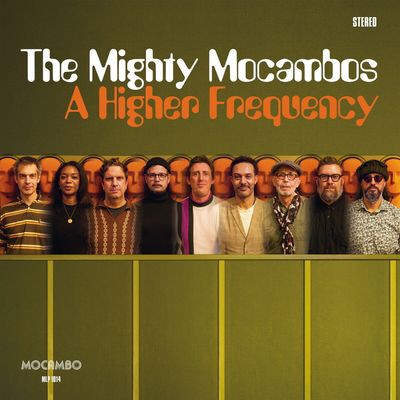 Виниловая пластинка The Mighty Mocambos - A Higher Frequency