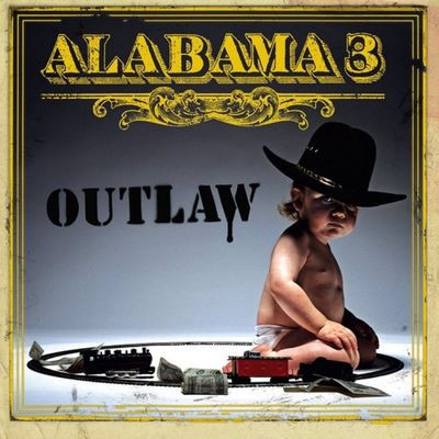 Виниловая пластинка Alabama 3 - Outlaw