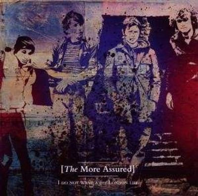 Виниловая пластинка The More Assured - I Do Not Want A Free London