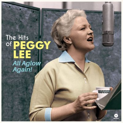 Виниловая пластинка Peggy Lee - All Aglow Again - The Hits of Peggy Lee