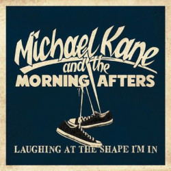 Виниловая пластинка Michael Kane And The Morning Afters - Laughing At The Shape I’M In
