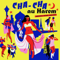 Виниловая пластинка Various Artists - Cha Cha Au Harem - Orientica