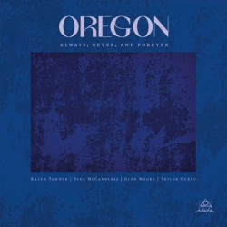 Oregon - Always, Never, And Forever (LP)