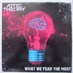 Виниловая пластинка Attic Theory - What We Fear the Most