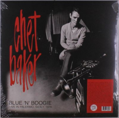 Виниловая пластинка Chet Baker - Blue ‘N’ Boogie (Live In Palermo, Sicily,1976)