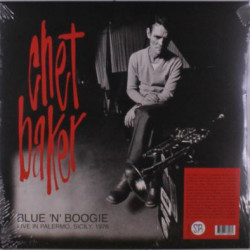 Виниловая пластинка Chet Baker - Blue ‘N’ Boogie (Live In Palermo, Sicily,1976)