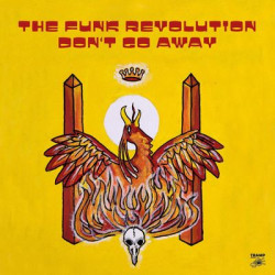 Виниловая пластинка The Funk Revolution - Don't Go Away