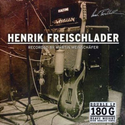 Виниловая пластинка Henrik Freischlader - Recorded By Martin Meinschafer (2Lp)