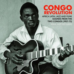 Виниловая пластинка Soul Jazz Records Presents - Congo Revolution - African, Latin, Jazz And Fu