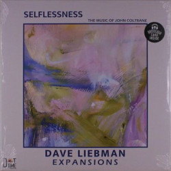 Виниловая пластинка Dave Liebman Expansions - Selflessness: The Music Of John Coltrane