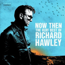 Виниловая пластинка Richard Hawley - Now Then: The Very Best of