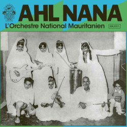 Виниловая пластинка Ahl Nana - Lorchestre National Mauritani