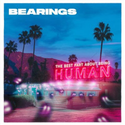 Виниловая пластинка Bearings - The Best Part About Being Human